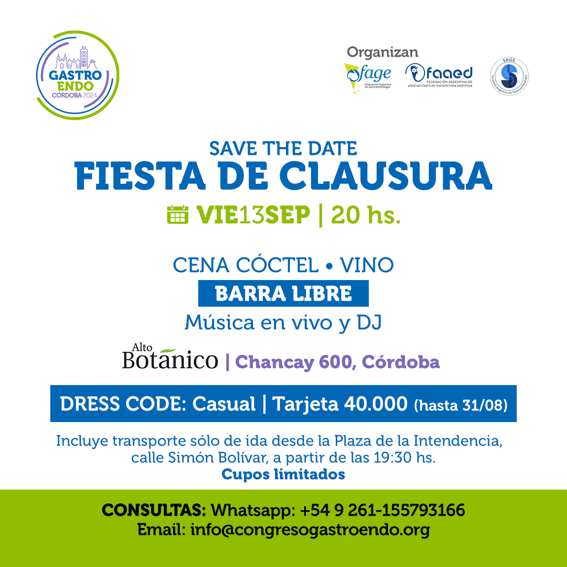 ¡No te pierdas la Fiesta de Clausura del Congreso Gastro Endo Córdoba 2024!

📅 Fecha: Viernes 13 de septiembre
🕒 Hora: 20:00 hs
📍 Lugar: Alto Botánico, Chancay 600, Córdoba

<a href="/dcbalderramo/">Domingo Balderramo</a> <a href="/sage_gastro/">SAGE</a> <a href="/FAGEgastro/">Federación Argentina de Gastroenterología ( FAGE)</a>