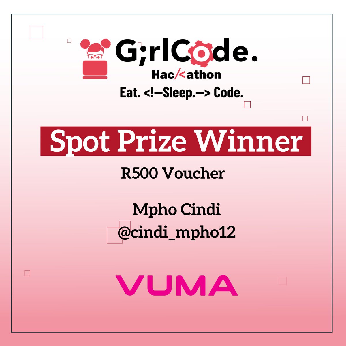 Congratulations to @cindi_mpho12. You are the lucky winner of a shopping voucher valued at R500. A huge thank you to our sponsors
<a href="/vumatel/">Vuma</a>. #GirlCodehack 💃