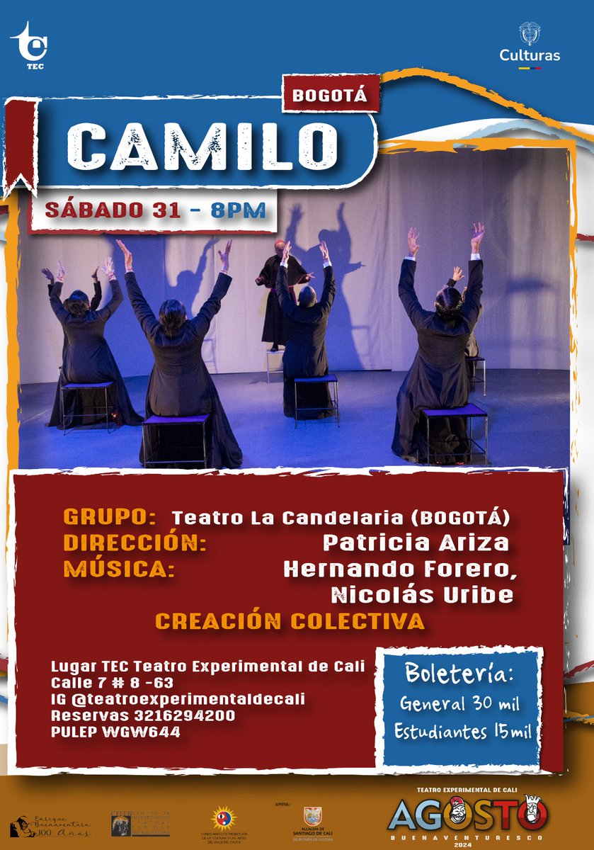 HOY SÁBADO 31 EN EL TEC 8 PM
Agosto Buenaventuresco
La Candelaria (Bogotá)
C A M I L O
De un lado Camilo, nos propone el amor eficaz hacia los otros. Del otro, él mismo vivió la dificultad de ejercer el “apostolado” o la militancia como un derecho legal y un acto de justicia.