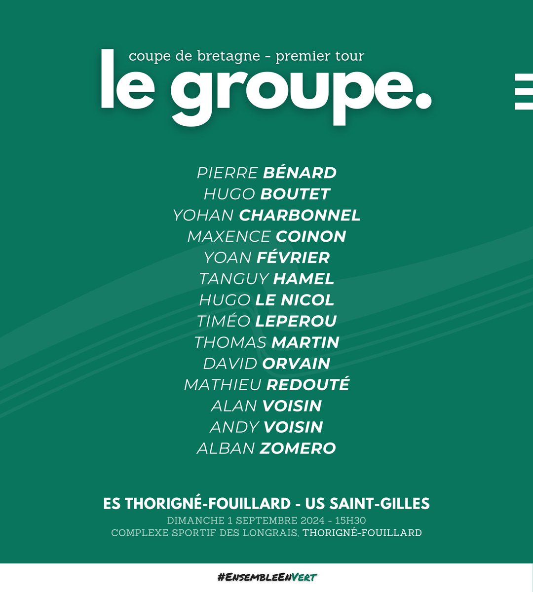 Le groupe pour le premier tour de 𝗖𝗼𝘂𝗽𝗲 𝗱𝗲 𝗕𝗿𝗲𝘁𝗮𝗴𝗻𝗲 ⚫️⚪️

Le capitaine Corentin Drouault est suspendu ❌

#EnsembleEnVert #ESTF