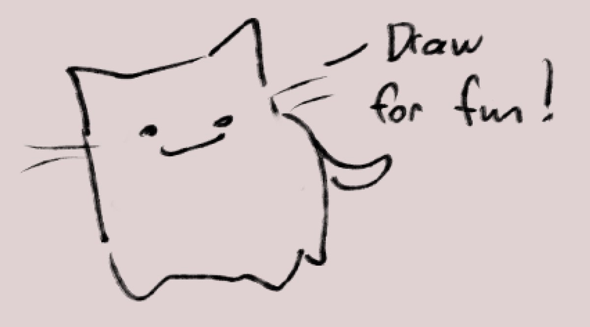 When I struggle to draw I'll doodle tiny stupid cat things that tell me to just draw for fun or not worry about it and somehow they help me