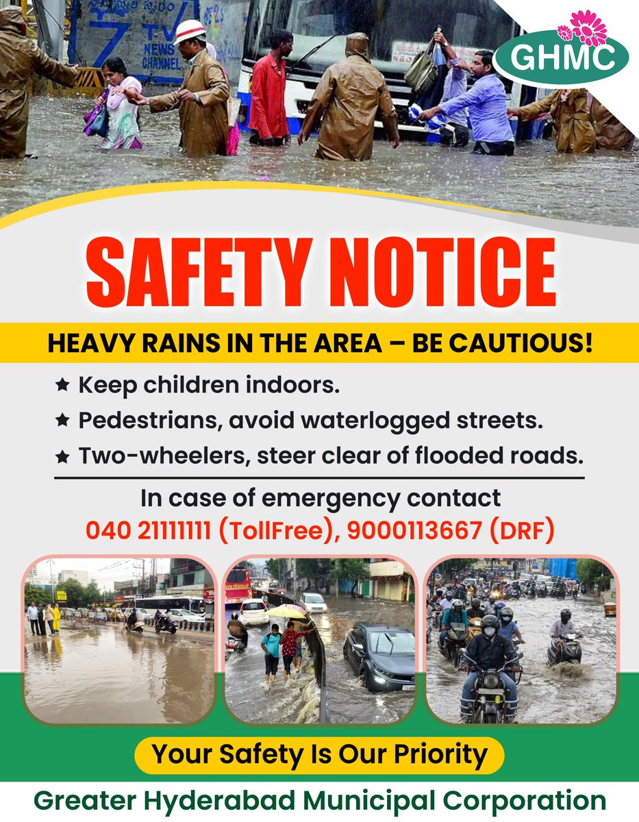 Red Alert!!!!!
•Commissioner GHMC requests all citizens to stay at home today in view of the rain red alert given across various parts of the city. 
•Please don't go out unless absolutely essential.
•Do not let children and old people to walk on the roads by themselves.