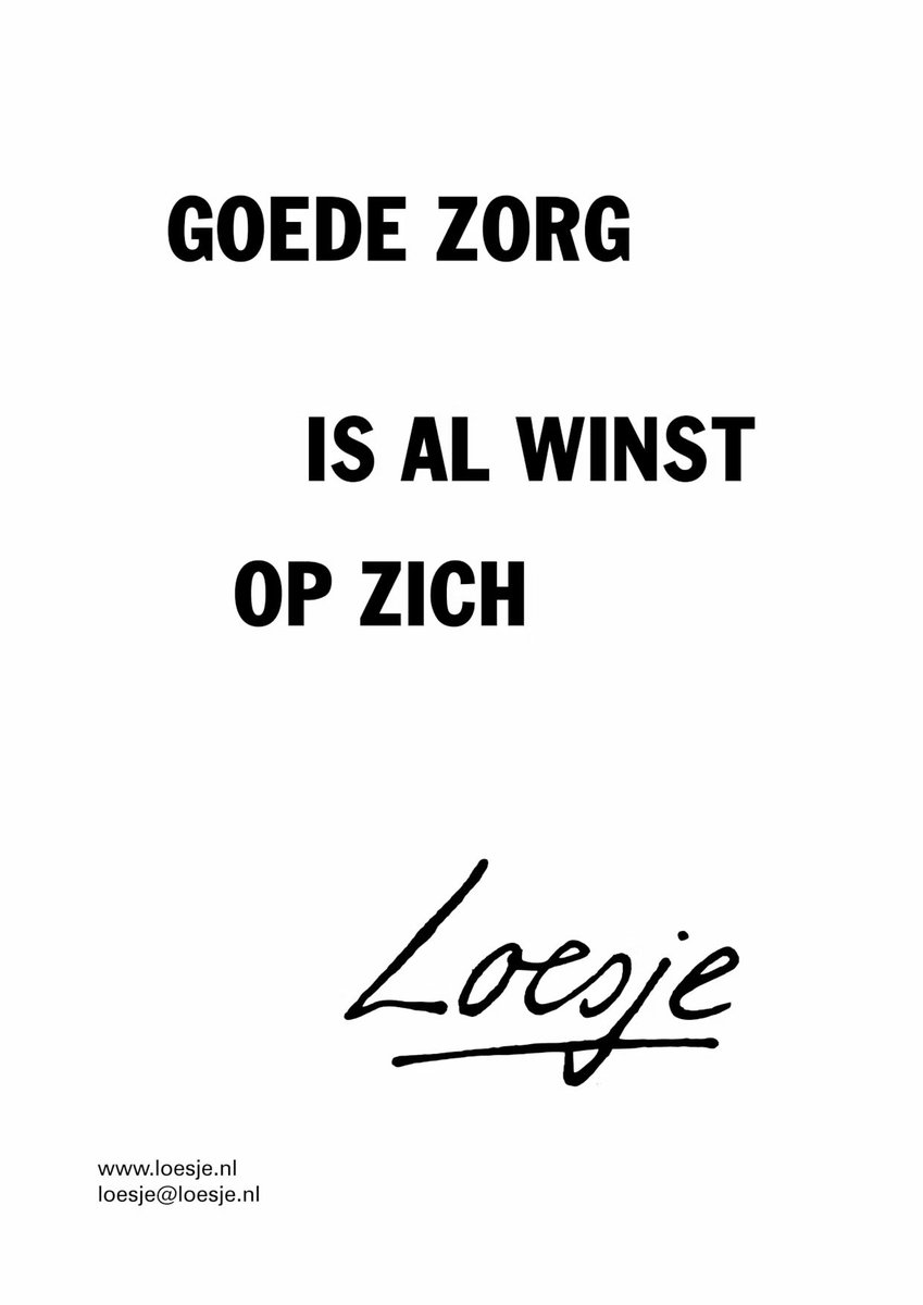 **           Goede zorg

                       is al winst

                    op zich  **

#Goedemorgen #Loesje