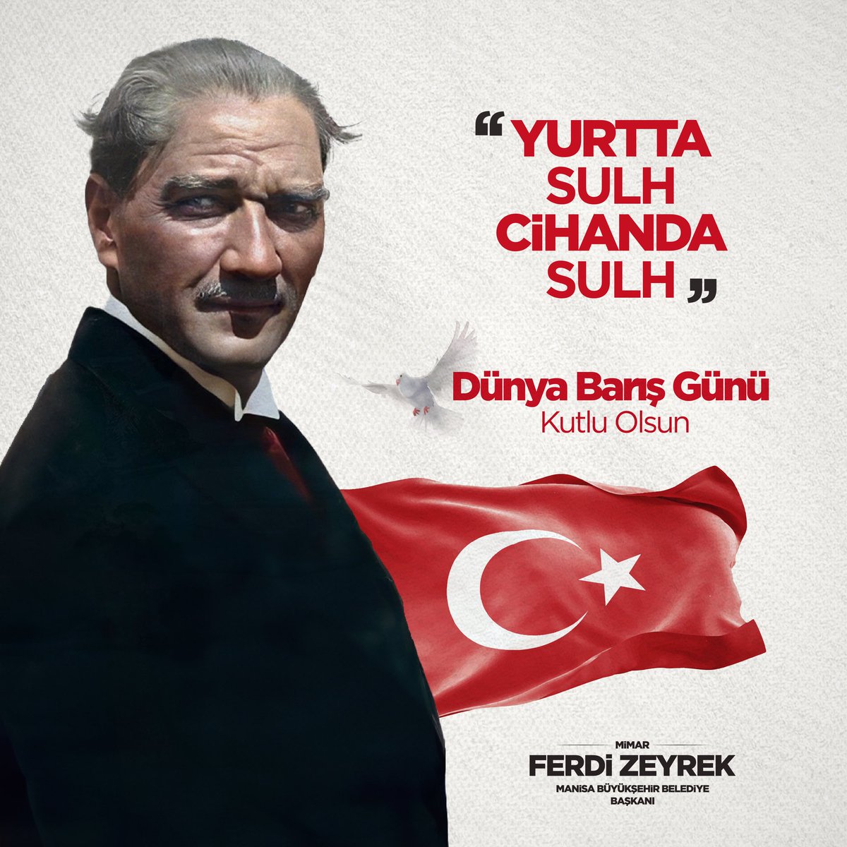 "Yurtta sulh, cihanda sulh."

Savaşın değil barışın ve huzurun hakim olduğu; çocukların mutlu büyüdüğü bir dünya dileğiyle Dünya Barış Günü kutlu olsun.