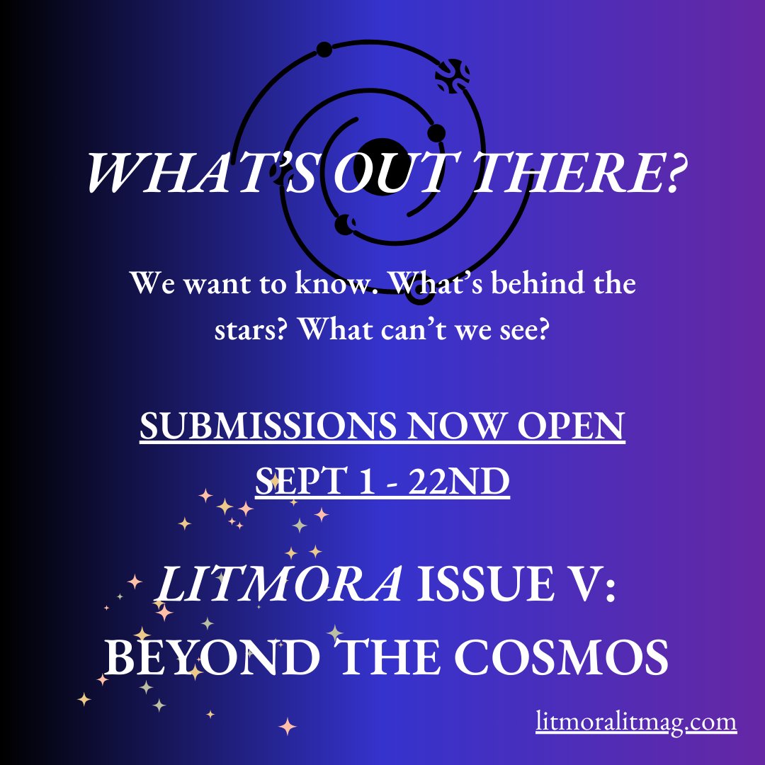 subs are now open for issue v, BEYOND THE COSMOS. 

poetry, fic, nonfic, hybrid, art. we wanna see it all. what's out there, beyond the stars?

submission info avail on our website :) we look forward to seeing your work!