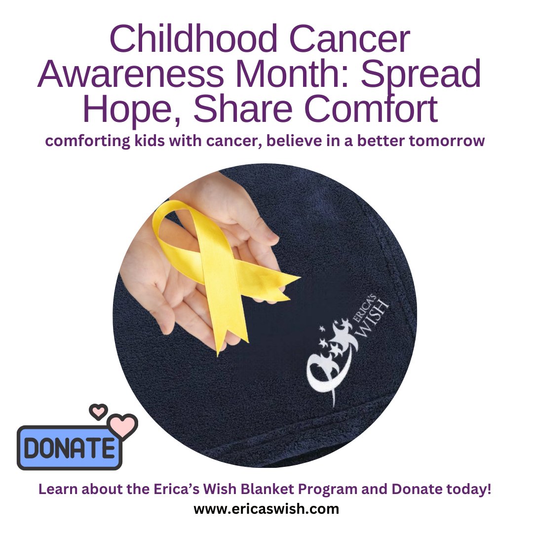 Did you know September is Childhood Cancer Awareness Month? At Erica's Wish, we're on a mission to bring comfort to kids fighting the toughest battle of their lives with our cozy blankets. Help us spread hope and support by donating today at ericaswish.com
