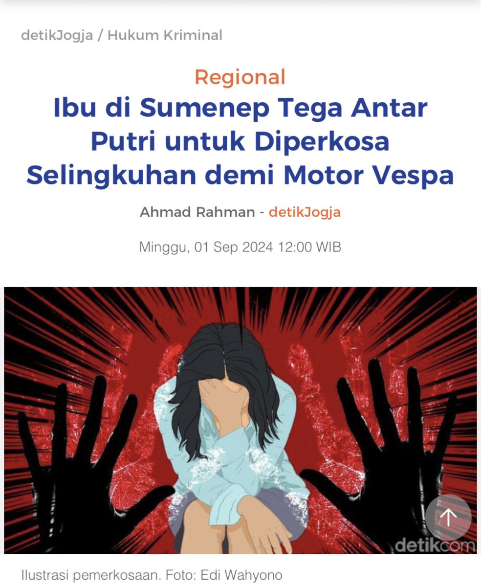 E (41) tega ngasih putrinya usia 13 thn untuk diperkosa J (41) krna dijanjikan akan dibeliin vespa

si J ini kepsek sekaligus selingkuhannya E. E suka rela ngantar anaknya untuk dicabuli J dgn alasan ritual menyucikan diri

pencabulan terjadi 5 kali. 2 kali di rumah J, 3 kali di