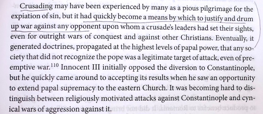 Desconfíese de cualquier Cruzada. 

(Esto va sobre la IV, la que arrasó y saqueó Constantinopla, pero puede hacerse extensivo a todas).