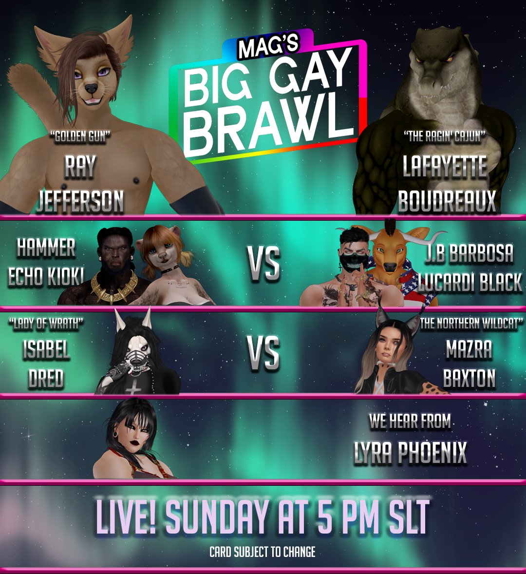 🌈TODAY at 5pmSLT🏳️‍🌈
HPW presents MAGS BIG GAY BRAWL to help raise money for The <a href="/TrevorProject/">The Trevor Project</a>🏳️‍🌈

M1:🩸Isabel (vs) Mazra😼
M2:🔨Hammer &amp; Echo🦦(vs) 
        🖤Lucardi &amp; Barbosa🐂
M3:🔫Ray (vs) Lafayette🐊
... also featuring Lyra🔥

#SecondLife LM:🌐
maps.secondlife.com/secondlife/The…