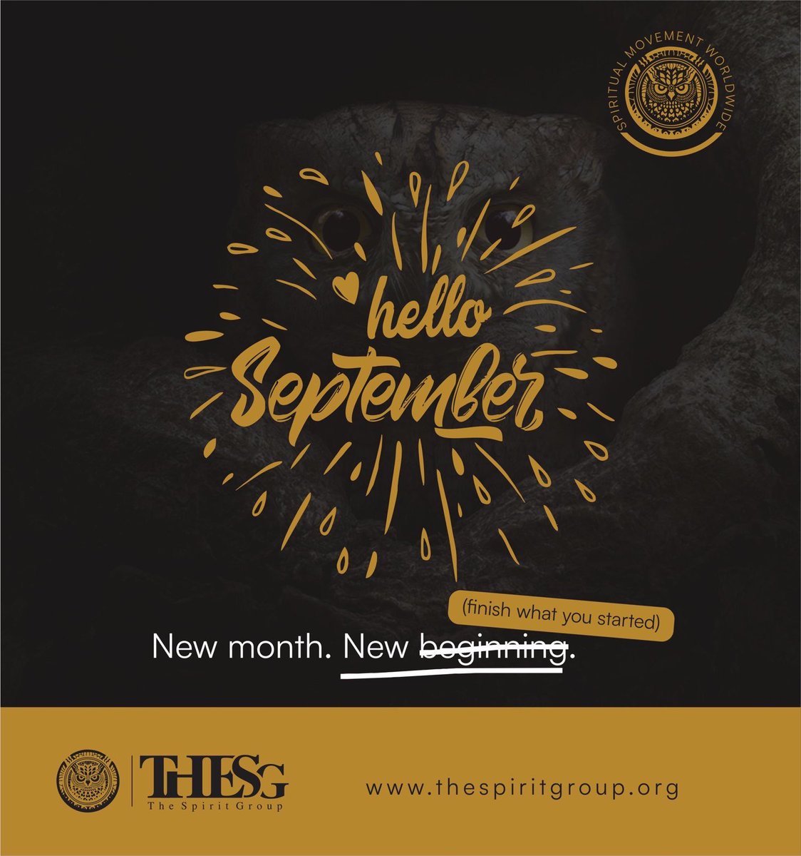 _TheSpiritGroup's tweet image. The start of a new month is a perfect time to reflect on your progress, set new goals and embrace fresh beginnings.Wishing you a month filled with growth and success.
#THESG🦉
#SOS (@Sounds0fSpirit)
#spirituaLMovementWorldwide.
#Owlsomewear.