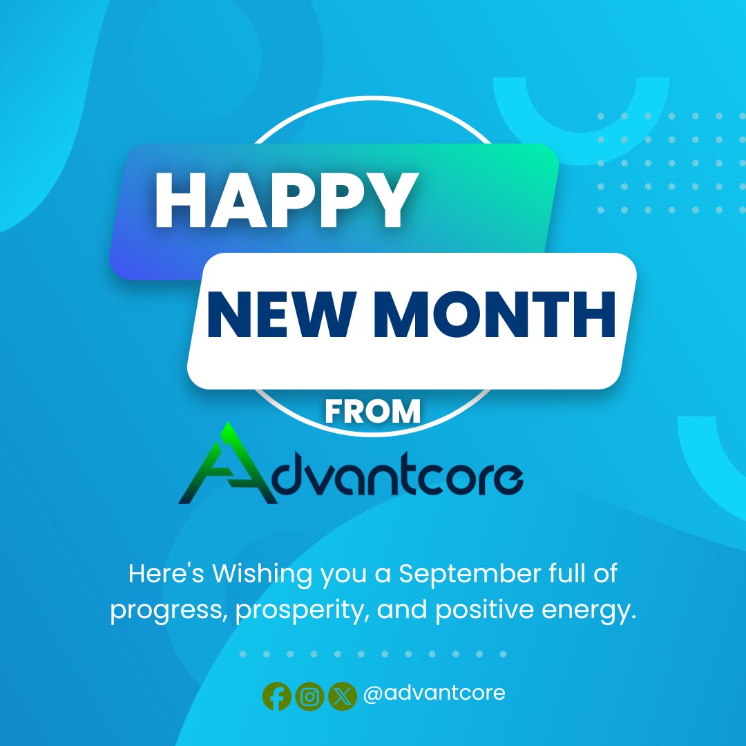 advantcore's tweet photo. Happy New Month! Here’s to a September full of progress, prosperity, and positive energy. https://t.co/2r5A7oeyLh