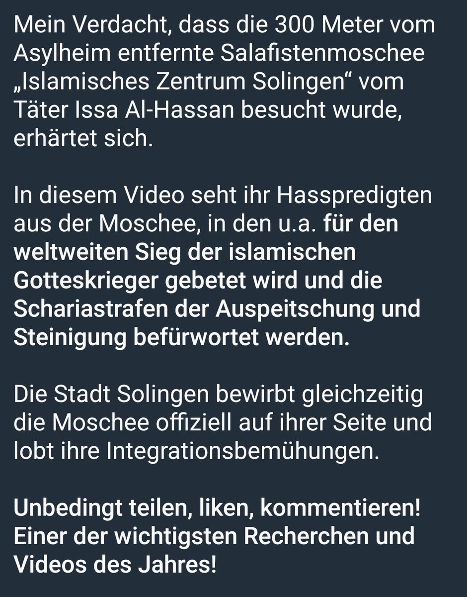 SGWiderstand's tweet photo. Seit Jahren ist bekannt, dass #Solingen ein Zentrum des #Salafismus ist.
Jetzt wurde bekannt, dass der #Messerstecher Besucher der #Mosche Islamisches Zentrum Solingen war.
Im Video wird gezeigt was hier gepredigt wird.
#Hass #Islamismus
https://t.co/VMdBtQtxmZ https://t.co/MYYYLNsNd9
