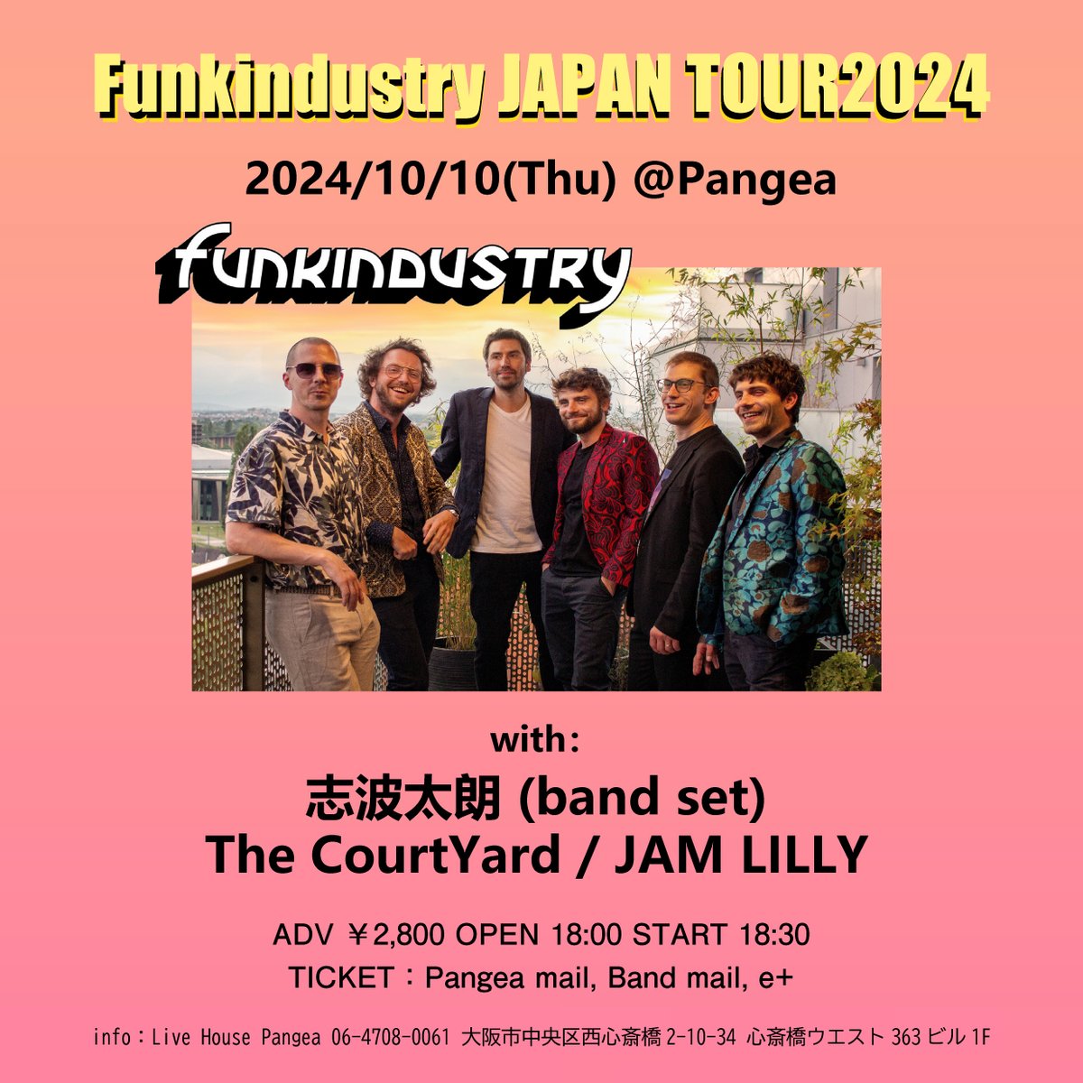 🌎本日のパンゲア🌏
Funkindustry JAPAN TOUR2024
出演：

Funkindustry
志波太朗 (band set)
The CourtYard
JAM LILLY

OPEN 18:00 START 18:30
ADV ￥2800 DOOR ￥3300(+1d￥600)
