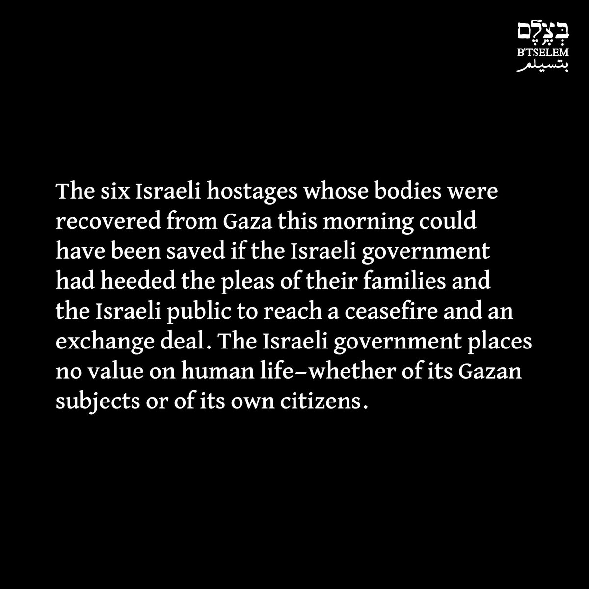 The Israeli government places no value on human life—whether of its Gazan subjects or of its own citizens.