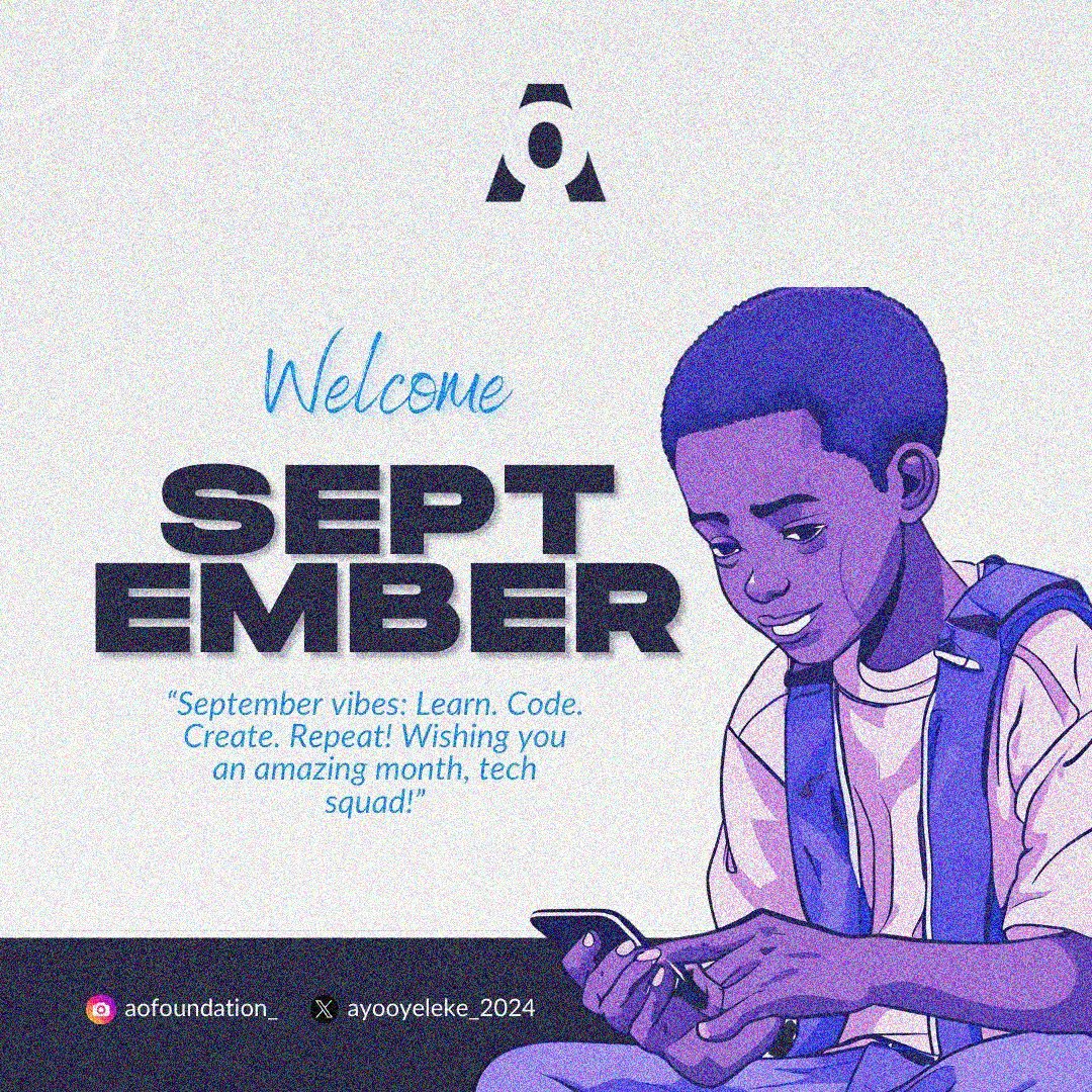 _aofoundation's tweet photo. Welcome to the month of September

September vibes: Learn. Code. Create. Repeat! Wishing you an amazing month, tech squad!

#aofoundation #ogbosummertechschool #ogbomosoteens #teenscancode https://t.co/tz75CSOcB3
