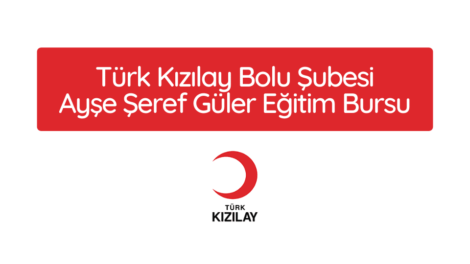 bursumcepte.com/2024/09/turk-k…
TÜRK KIZILAY BOLU AYŞE ŞEREF GÜLER EĞİTİM Bursu 2024-2025 yılı eğitim dönemi başvuruları başladı.