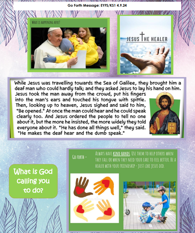 This week, EYFS and KS1 pupils will hear the Gospel for next Sunday and will consider the role of Jesus as a healer. Ask them about their learning after assembly on Wednesday.