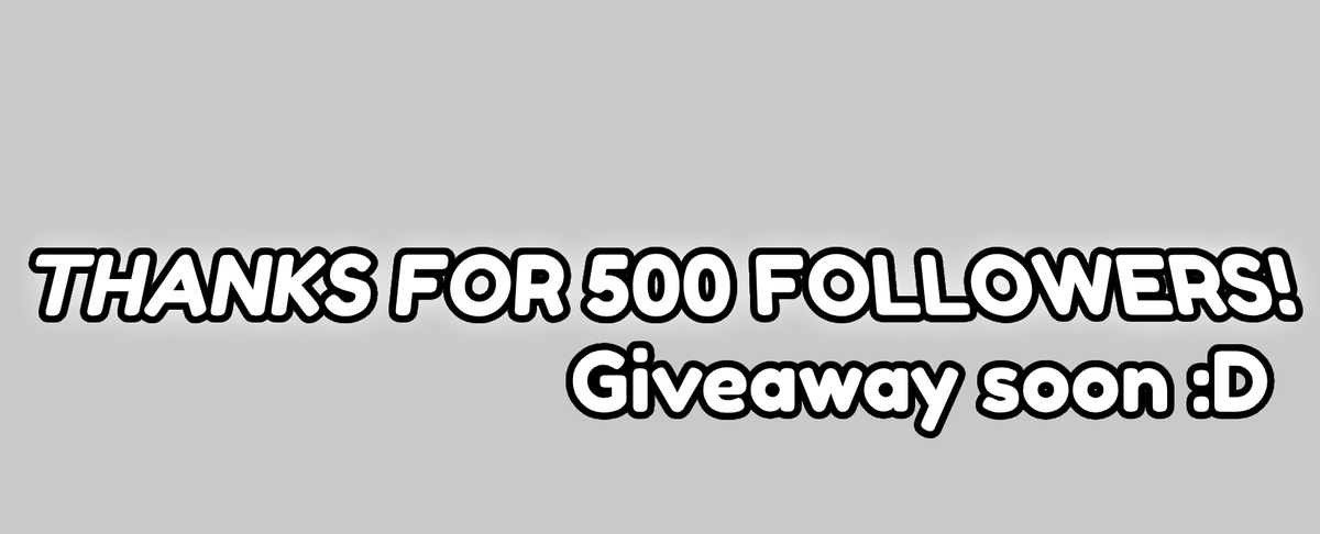 THANK YOU FOR 500 FOLLOWERS!

GFX GIVEAWAY SOON :D!

**SCHEDULED POST SO IT MIGHT BE THAT I HAVE NOT 500 FOLLOWERS BUT AS EXAMPLE 498 FOLLOWERS!**

  #roblox #robloxdev #robloxart #art #graphics #RobloxCommissions #RobloxGFX #robloxgiveaway