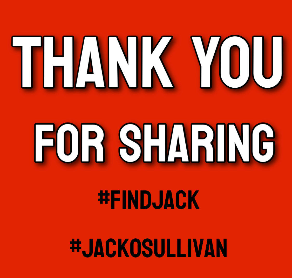 It’s been such an emotional week, getting closer to and finally reaching the deadline for finding potential footage of #JackOSullivan

We’re so incredibly grateful to everyone who shared, reposted and helped raise awareness. ♥️