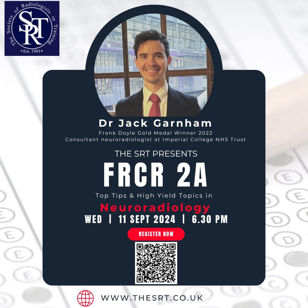 The SRT is back with some new webinars. On 11/09/24 we have Dr Jack Garnham, Consultant Neuroradiologist at Imperial College NHS trust and previous Frank Doyle Gold Medal Winner covering Neuroradiology for FRCR 2A.