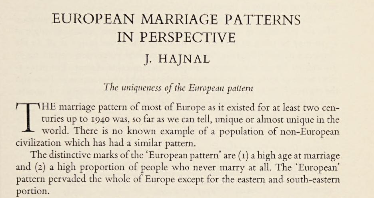 It was John Hajnal who in 1965 first established that early modern Europeans had a unique marriage pattern in which girls married long after puberty and many never married at all. Many of these unmarried girls were working as what Peter Laslett later dubbed “life-cycle servants”.