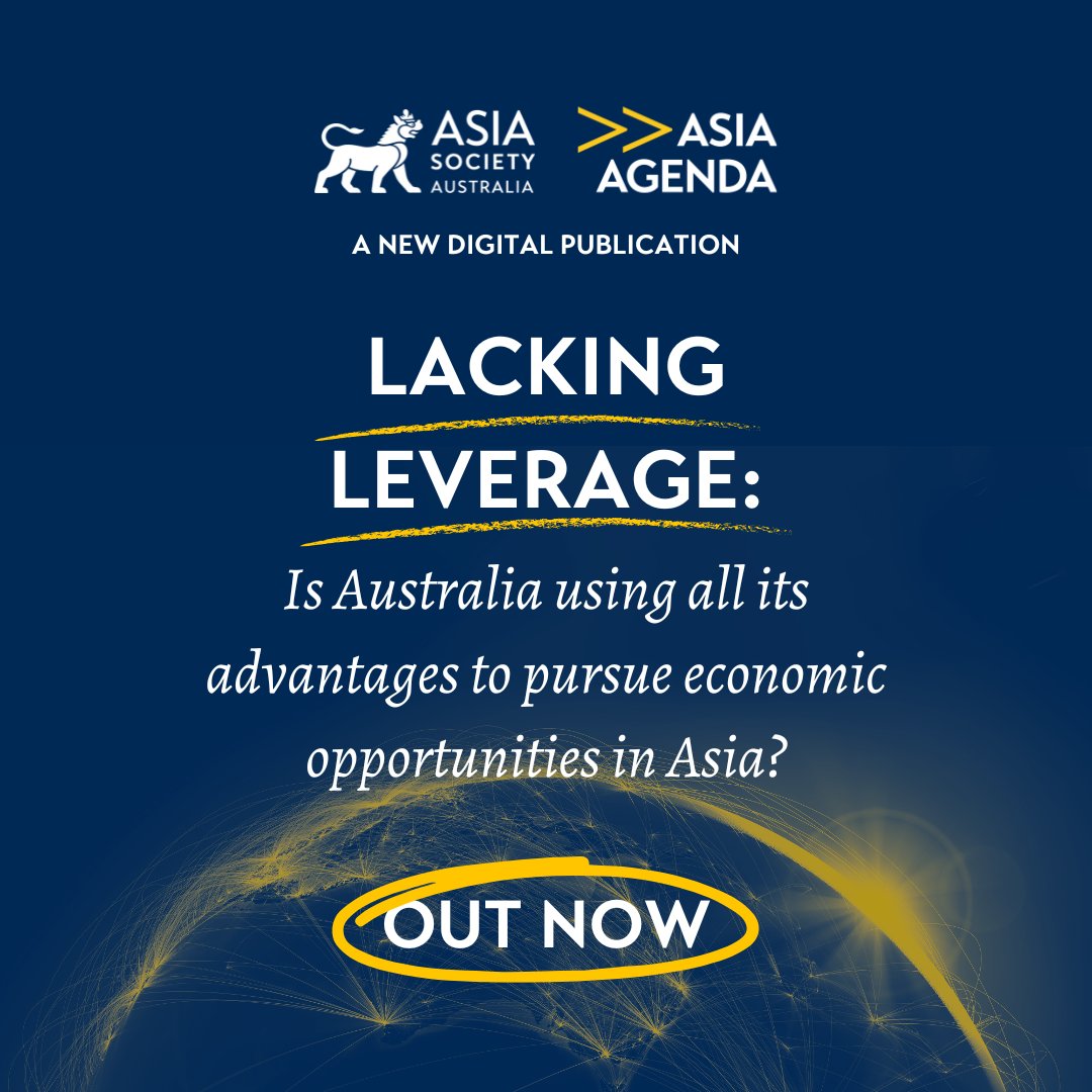 Our new digital publication Asia Agenda has launched with our first topic on ‘Lacking Leverage: Is Australia Using All Its Advantages To Pursue Economic Opportunities in Asia?’. View now! asiasociety.org/australia/asia…   

#AsiaAgenda
