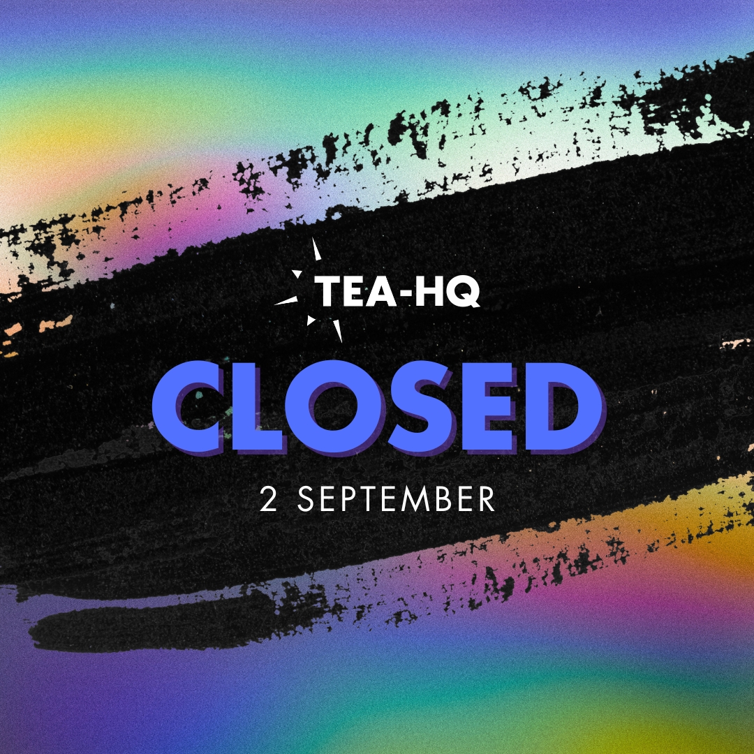 📣 Heads up! 🚨 TEA HQ will be closed tomorrow, 2 September, and will resume normal hours on 3 September. We appreciate your patience with your requests!