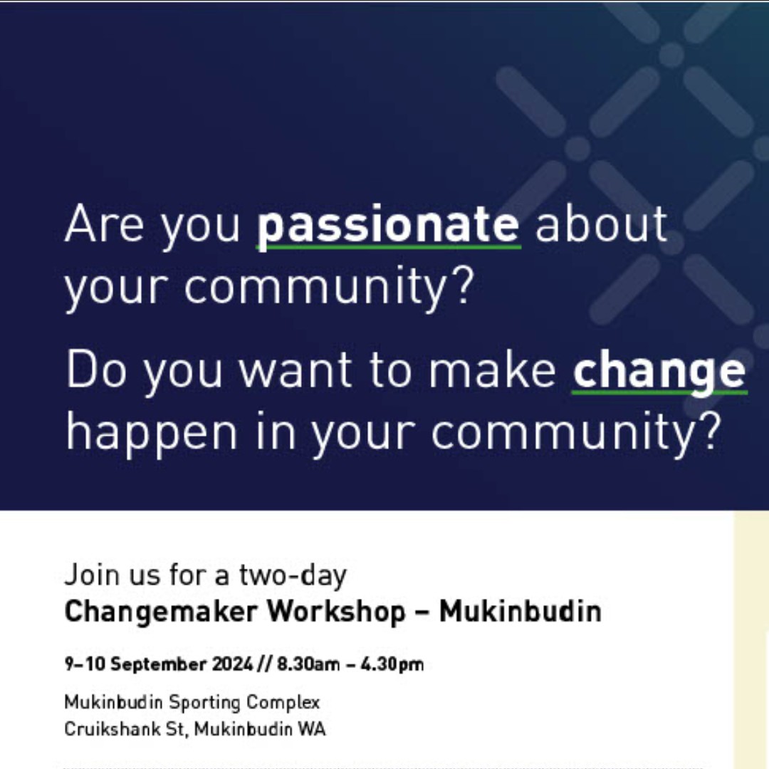 Join us for a two-day Changemaker Workshop in Mukinbudin. ow.ly/xC3050TbS5M