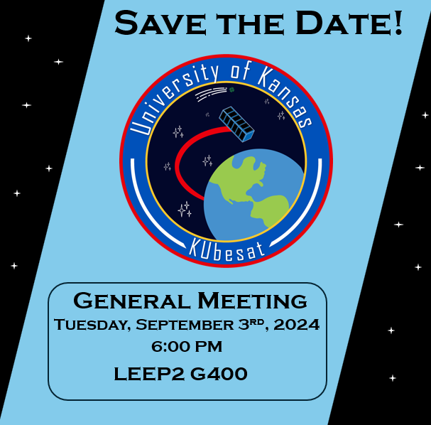 KUbe_Sat's tweet photo. Save the Date! This Tuesday, September 3rd, we will have our first General Meeting of the semester. We have a lot of exciting updates about KUbeSat-1 and will discuss its upcoming sibling, KUbeSat-2. Don't miss it! #rockchalk https://t.co/knksONTiQs