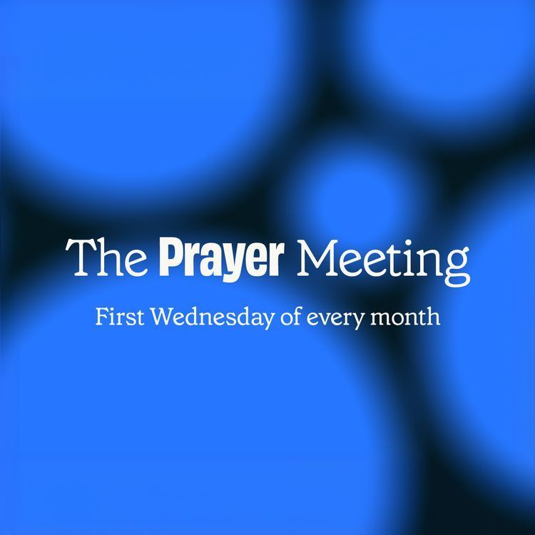 Join us this Wednesday for our monthly prayer meeting. Arrive at church at 7pm for food, 7.30pm to pray. The prayer meeting is our monthly time to gather and seek God in prayer for our church, community and world.