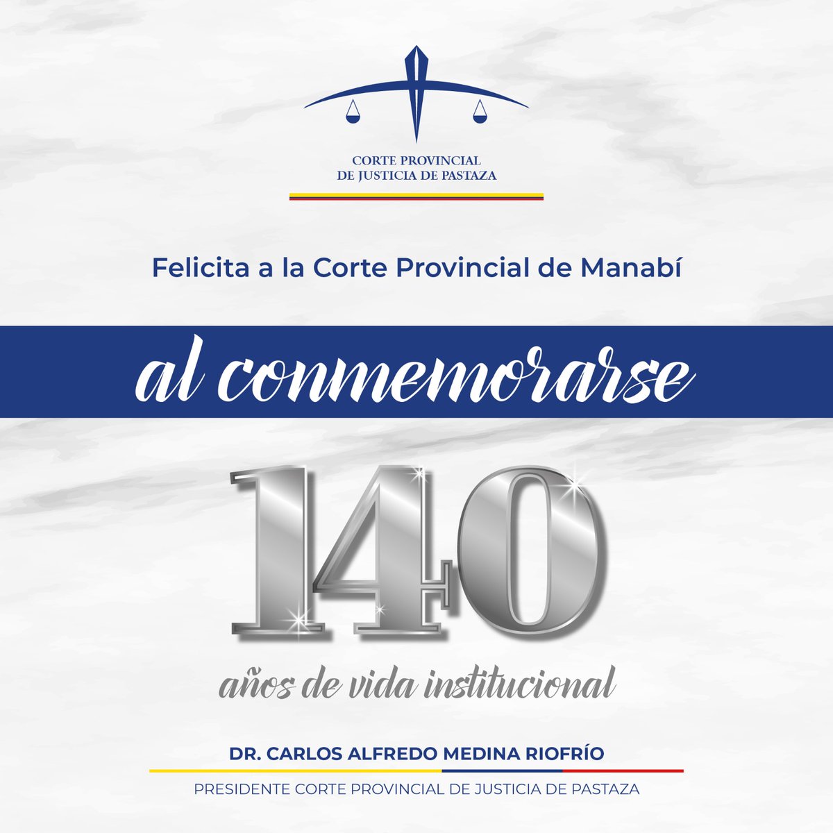 La Presidencia de la <a href="/CortePastaza/">Corte Provincial de Justicia de Pastaza</a> saluda a la <a href="/CorteManabi/">Corte Provincial de Justicia de Manabí</a> al cumplir 140 Años de vida institucional. 
Un reconocimiento a las autoridades y servidores judiciales de esta noble institución.