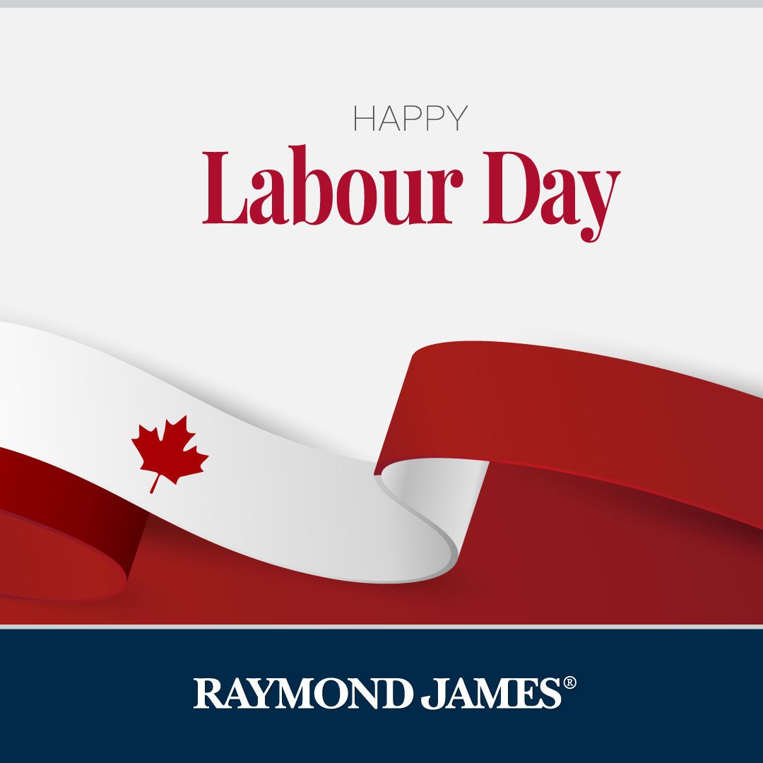 Happy Labour Day, from all of us at Steele Wealth Management! Today is a day to kick back, relax, and enjoy your day off. You've earned it!