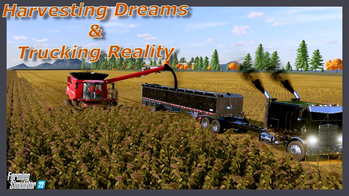 EMT_GUY_333's tweet photo. First attempt at a YouTube Thumbnail. Just in time for episode 5 of the Harvesting Dreams and Trucking Reality series. Don't forget to check us out over at https://t.co/HHvupoyW3A or https://t.co/cEvRI0MUmj

#harvestingdreams #truckingreality #farmfam #ats #fs22 https://t.co/DOWjhLZi7H