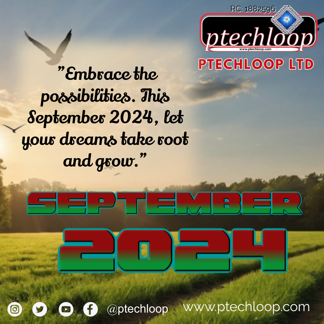 ptechloop's tweet image. Marching towards 2024 Ember Months
"Embrace the possibilities. This September 2024, let your dreams take root and grow.
Happy New Month
#ptechloop
ptechloop.com