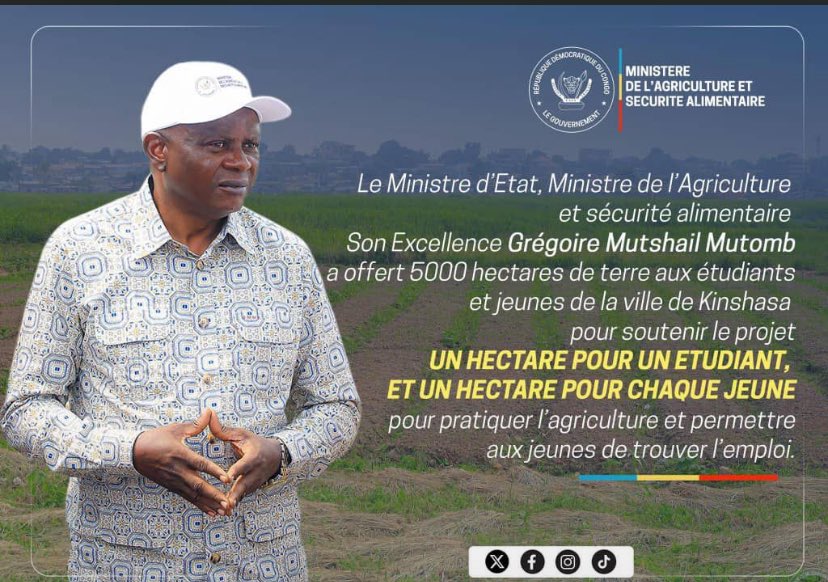 Un hectare pour un étudiant, et un hectare pour chaque jeune, pour pratiquer l’agriculture et permettre aux jeunes de trouver l’emploi. 
Le ministre d’Etat, ministre de l’agriculture et sécurité alimentaire, excellence Grégoire Mutshail Mutomb est artisan de l’autonomie juvénile.