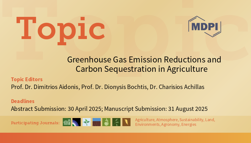 Agronomy_Mdpi's tweet image. New topics open!

Greenhouse Gas Emission Reductions and Carbon Sequestration in Agriculture

Manuscript submission deadline: 31 August 2025

Guest editors: Prof. Dr. Dimitrios Aidonis, Prof. Dr. Dionysis Bochtis and Dr. Charisios Achillas

Learn more at:
mdpi.com/topics/LNC2KY7…