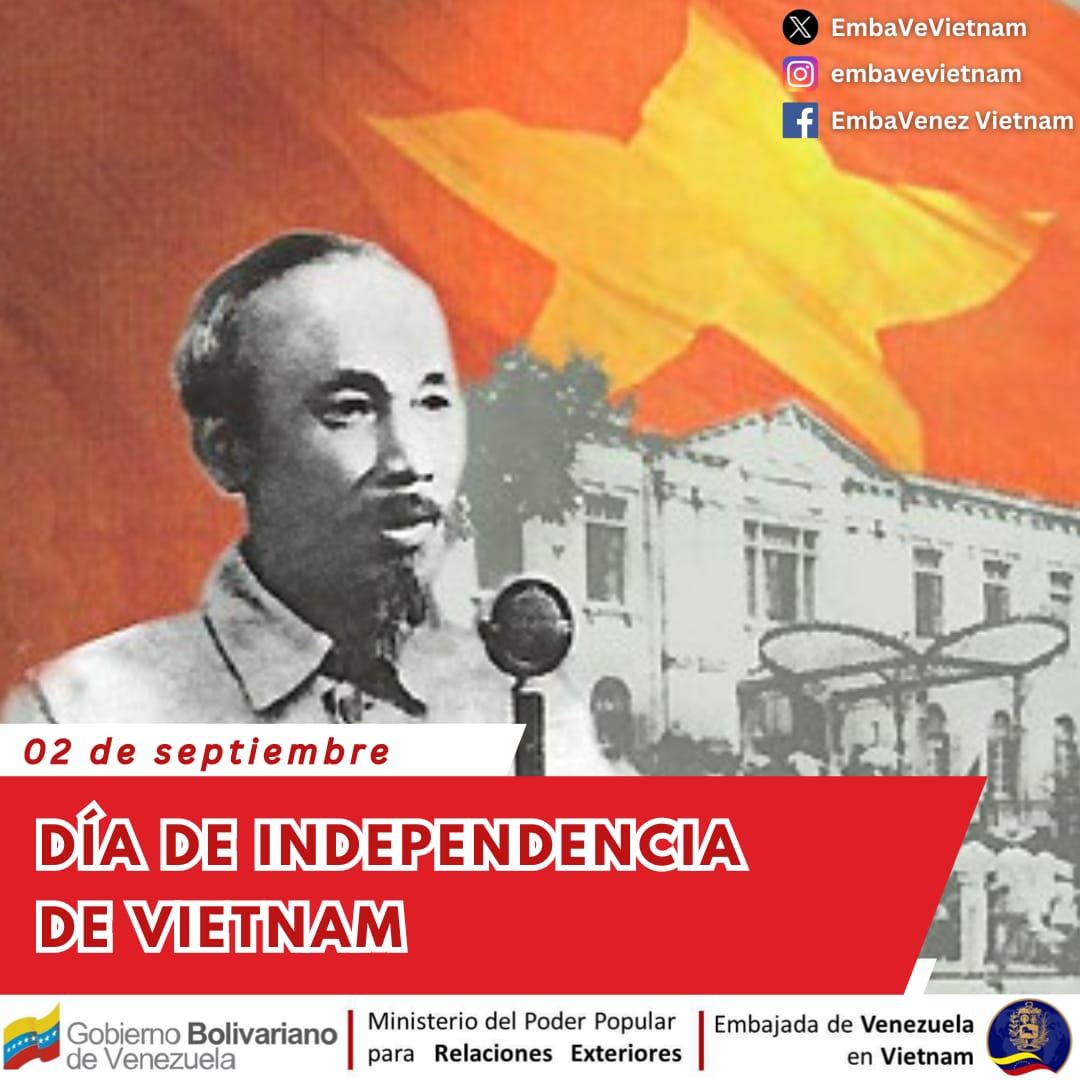 El 2 de Septiembre de 1945, el Pdte. Ho Chi Minh declara la Independencia de Vietnam.

Extendemos un saludo a nombre del Gobierno del Pdte. @nicolasmaduro y del Pueblo de Venezuela, al Partido, al Gobierno y al Pueblo de Vietnam por conmemorarse el 79° Aniv. de su Independencia.