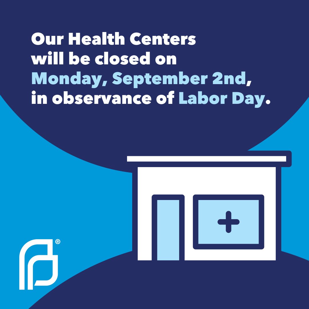 Planned Parenthood of Southwest and Central Florida Health Centers will be closed on Monday, September 2nd, in observance of Labor Day.
