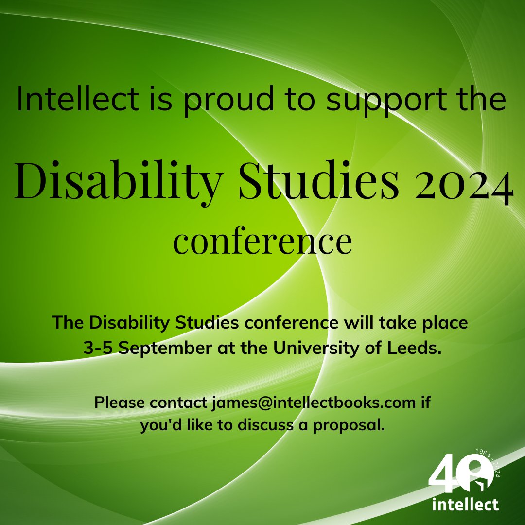 IntellectBooks's tweet photo. Intellect is proud to support the Disability Studies Conference 2024 on 3-5 September at the University of Leeds.
Contact james@intellectbooks.com if you'd like to discuss a proposal.
More information about the conference here 👉https://t.co/ULgQLDjlNn
#DisabilityConference https://t.co/JAjYcTCfC0