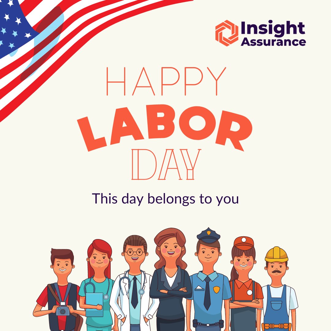 Celebrating the hard work and dedication that powers every industry this Labor Day. 💼

From all of us at Insight Assurance, here's to the hands and minds that keep the world moving! 🌍

#LaborDay #HardWork #Dedication #InsightAssurance #IndustryLeaders