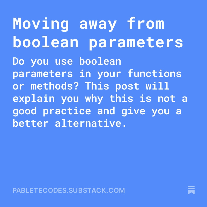 pabletecodes's tweet image. As you might already know Boolean Parameters are often considered a &quot;code smell&quot;. 

I wrote yet another post explaining why and what&apos;s a better alternative 👇

pabletecodes.substack.com/p/moving-away-…