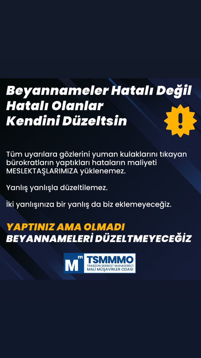 BİZ HATA YAPMADIK!..

📍 İstemediğimiz hiçbir beyannameyi DÜZELTMEYECEĞİZ.
📍 Hatayı yapan SİZSİNİZ.
📍 Biz bedel ÖDEMEYECEĞİZ.
📍 Bedel ödemesi gereken SİZSİNİZ.
📍 Sizden düzeltme BEKLİYORUZ.

HUKUKİ DEĞERLENDİRME ➡ turmob.info/3MuSBGQ

#türmob
#EnflasyonMuhasebesi