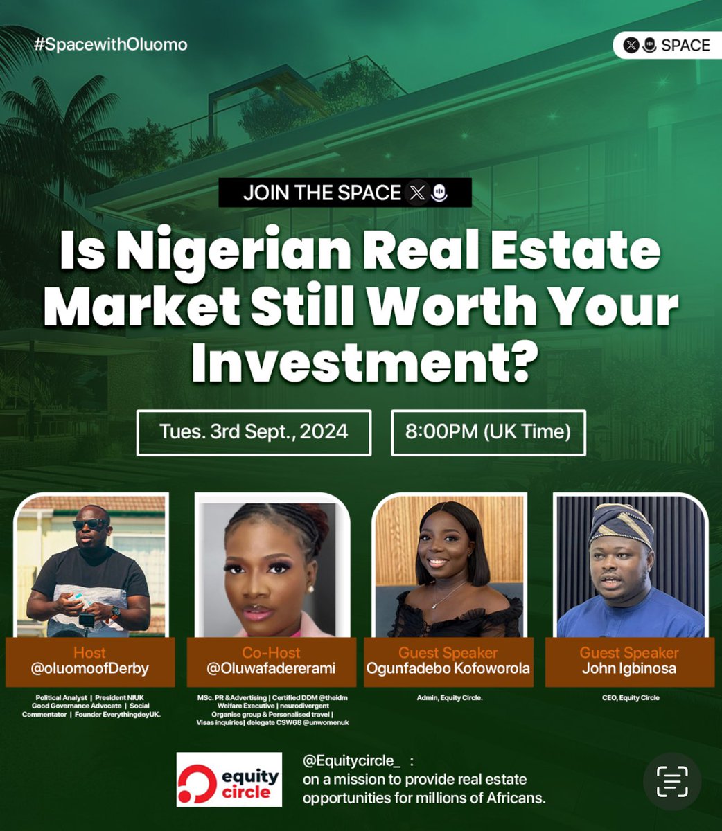 Oluomoofderby's tweet photo. Join me for an insightful conversation “Is the Nigerian Real Estate Market Still Worth Your Investment?”

Date: Tuesday, 3rd September 2024.
Time: 8:00 PM (UK Time) as we dive into the current state of Nigeria's real estate market.

Host: @oluomoofDerby  
Co-Host: @Oluwafadererami 
Guest Speakers: Ogunfadebo Kofoworola & John Igbinosa.

Explore the opportunities, challenges, and future of real estate in Nigeria. Don't miss out!

#RealEstate #Nigeria #Investment  #SpacewithOluomo
