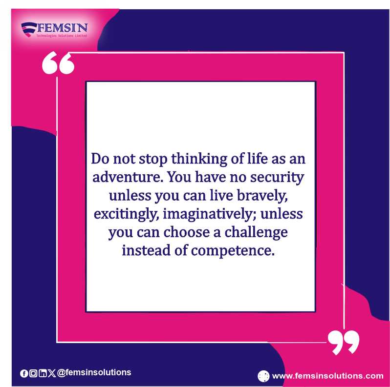 FemsinSolutions's tweet photo. Do not stop thinking of life as an adventure. You have no security unless you can live bravely, excitingly, imaginative; unless you can choose a challenge instead of competence. #GetInspired #MondayMotivational #HappyNewWeek #femsinsolutions #itsolutionsprovider #RCCG #telegram https://t.co/n92f1tj85y