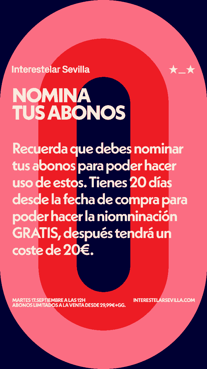 ¡No te olvides de nominar tu abono para Interestelar Sevilla 2025! GRATIS durante los primeros 20 días después de la compra. Luego costará 20€. #InterestelarSevilla2025 #Sevilla