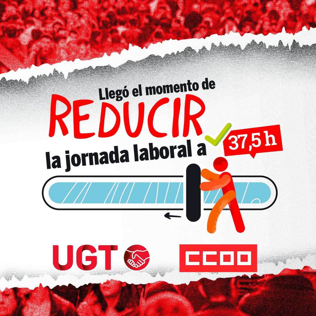⏰ ¡Llegó el momento de REDUCIR la JORNADA LABORAL a 37,5h! #ReducciónJornadaYa

➡️ ¡Trabajar menos para trabajar mejor!
➡️ ¡Trabajar menos es producir más!

✊ Es una cuestión de justicia social
💰La riqueza que genera un país debe repartirse equitativamente