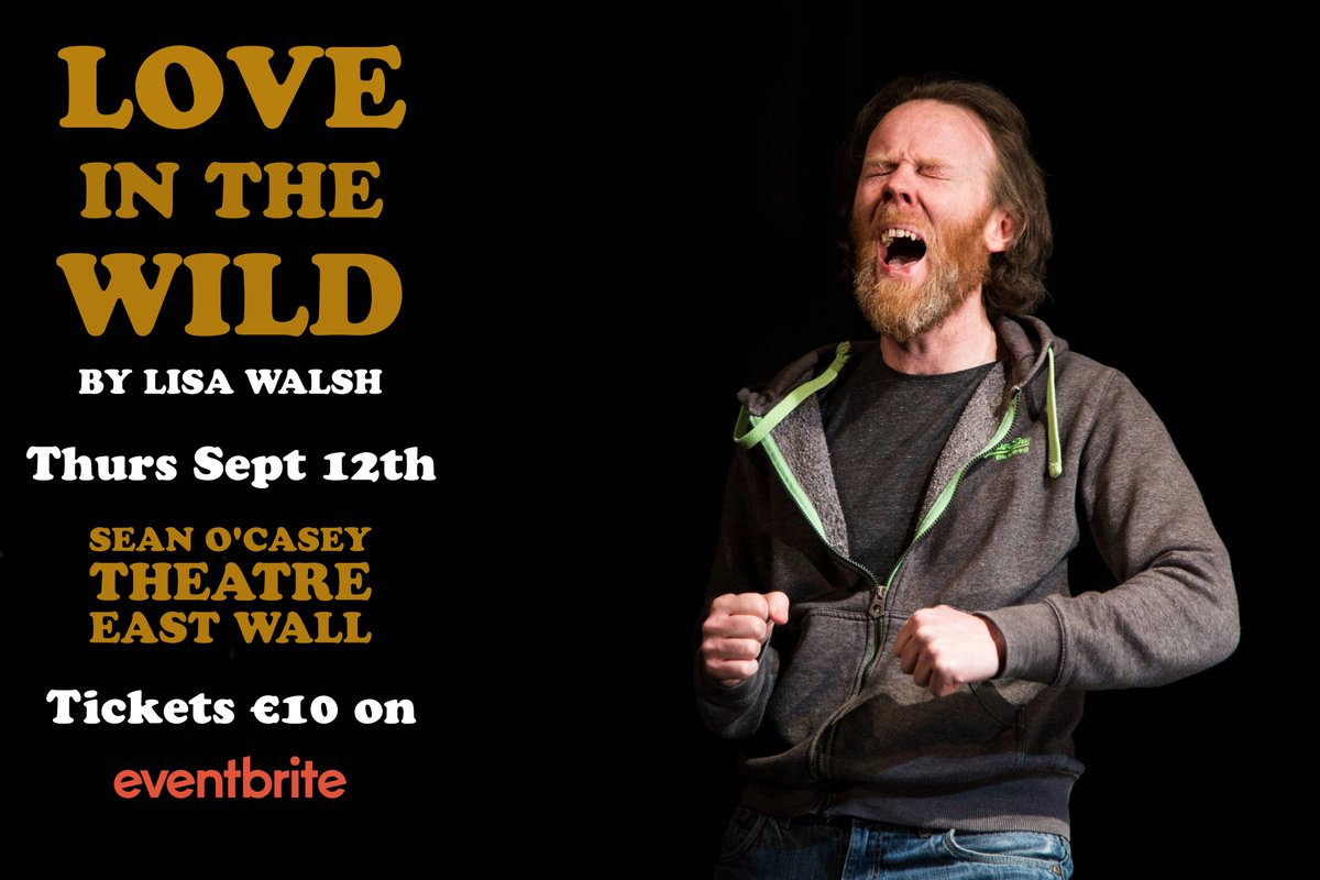 Love In The Wild by Lisa Walsh - Thursday Sept 12th <a href="/FestivalSean/">Seán O’Casey Festival</a> - Tickets €10 on <a href="/eventbrite/">Eventbrite</a> #theatre #Dublin #community #eastwall #ballymun