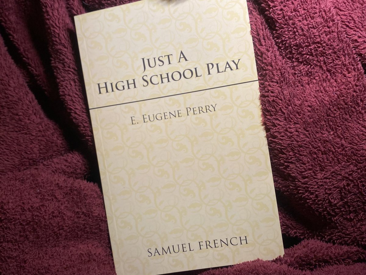 #WhatMrsNietenIsReadingNow 

Just a High School Play
by E. Eugene Perry
#NHSTheatre 🎭