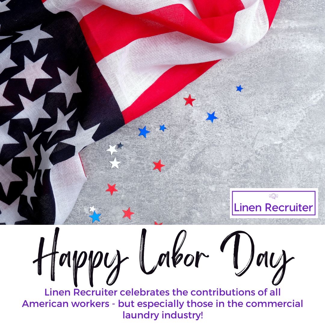 This Labor Day, Linen Recruiter proudly celebrates the hard work and dedication of all American workers—especially those in the commercial laundry industry. Your contributions keep the world running smoothly, and we’re recognizing your hard work today!

Thank you!