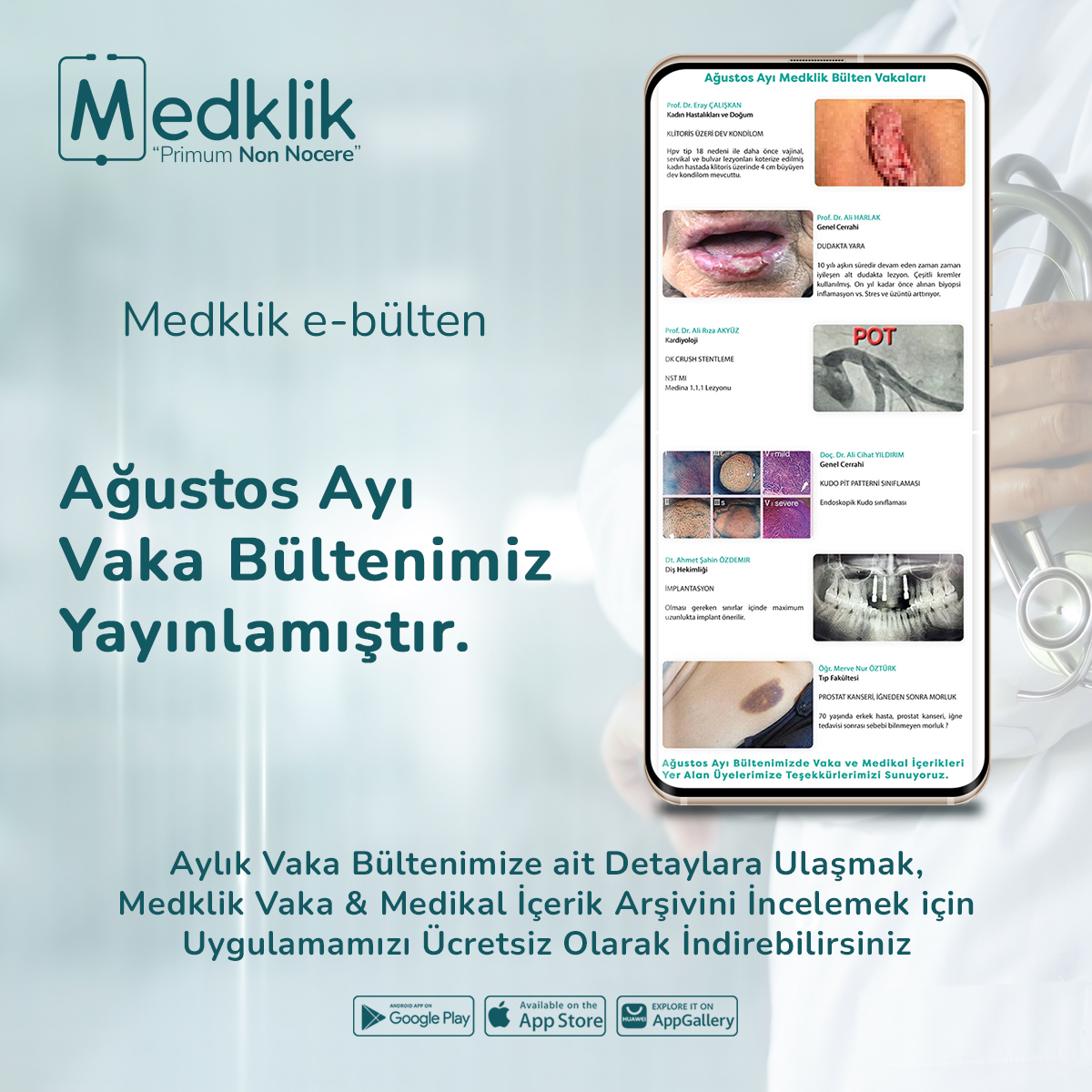 Medklik vaka bültenimizde vakaları yer alan;

Prof.Dr. Eray ÇALIŞKAN
Prof.Dr. Ali HARLAK
Doç.Dr. Ali Rıza AKYÜZ
Doç.Dr. Ali Cihat YILDIRIM
Dt. Ahmet Şahin ÖZDEMİR
Tıp.Fak.Öğr. Merve Nur ÖZTÜRK'e teşekkür ediyoruz.

Saygılarımızla,
Medklik Ekibi

#nedenmedklik #hekim #konsültasyon